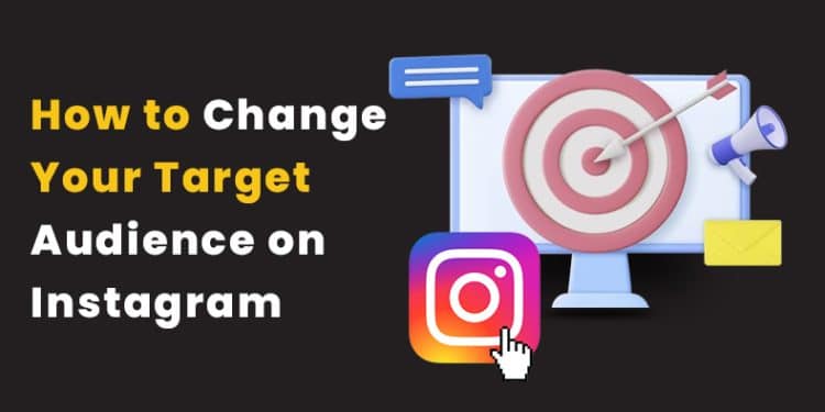 How to Change Your Target Audience on Instagram How to Change Your Target Audience on Instagram How to change your target audience on Instagram