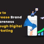 How to Increase Brand Awareness through Digital Marketing