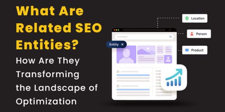 What Are Related SEO Entities