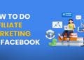 How to Do Affiliate Marketing on Facebook How to Do Affiliate Marketing on Facebook How to Do Affiliate Marketing on Facebook