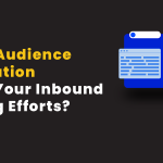 How Can Audience Segmentation Enhance Your Inbound Marketing Efforts