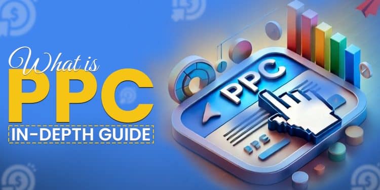 An In-depth Guide on What is PPC, How it Works, and Much More! An In-depth Guide on What is PPC, How it Works, and Much More! An In-depth Guide on What is PPC, How it Works, and Much More!