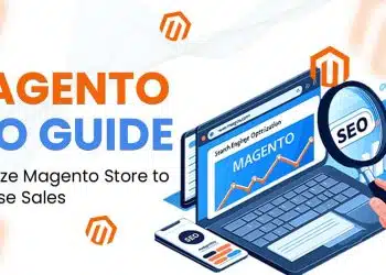 2025 Magento SEO Guide: Optimize Magento Store to Increase Sales