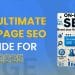 The Ultimate On-Page SEO Guide For 2025 The Ultimate On-Page SEO Guide For 2025 On-Page SEO