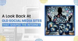 Home Home A Look Back At Old Social Media Sites That Shaped The Internet
