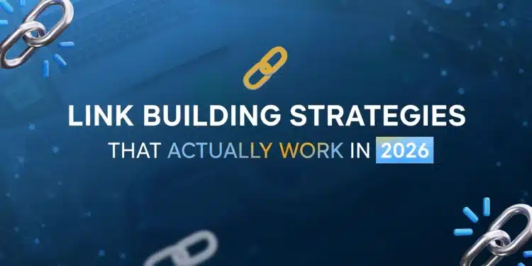 Link Building Strategies That Actually Work in 2026 Link Building Strategies That Actually Work in 2026 Link Building Strategies