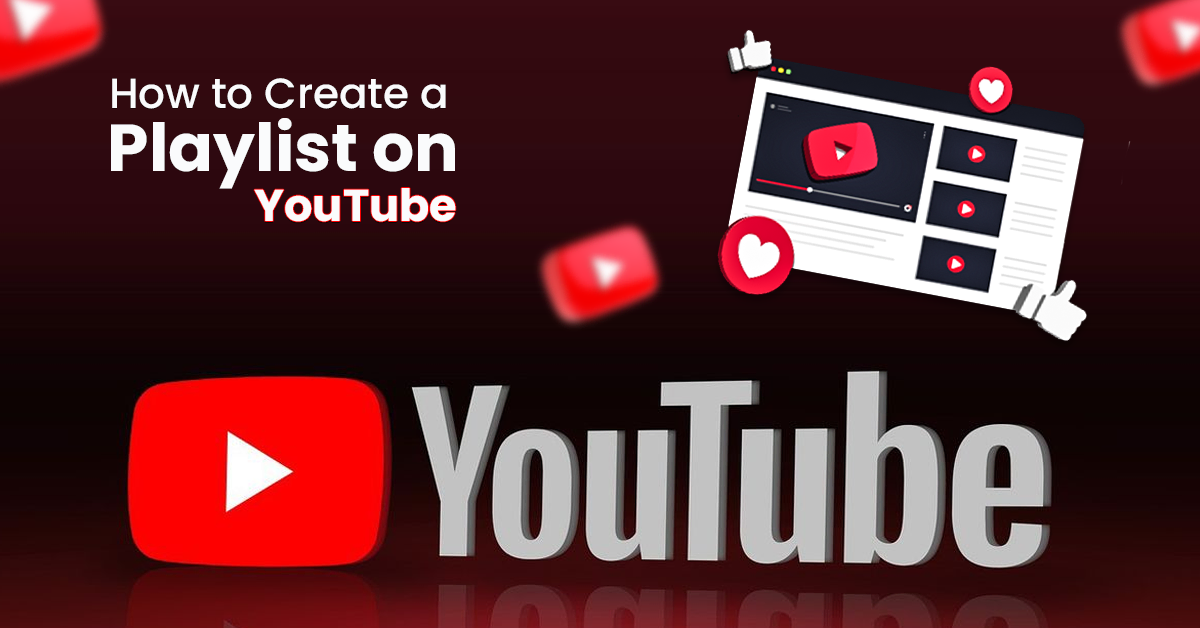 How to Create a Playlist on YouTube